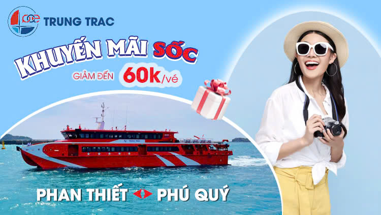 Khuyến Mãi Tàu Trưng Trắc Phan Thiết - Phú Quý Giảm 60k/vé